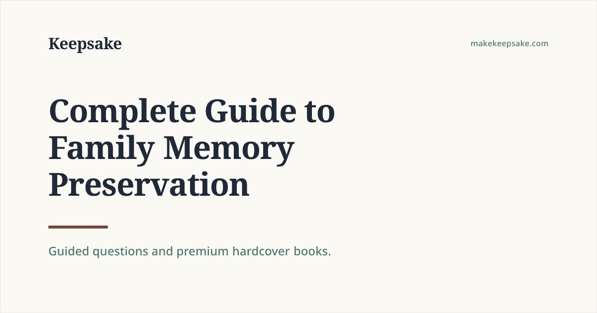 Complete Guide to Family Memory Preservation